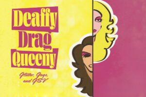 Deaffy Drag Queen flyer